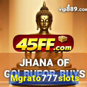 Mgrato777slots