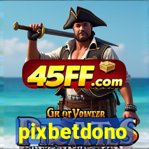 pixbetdono