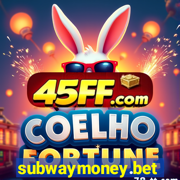 subwaymoney.bet
